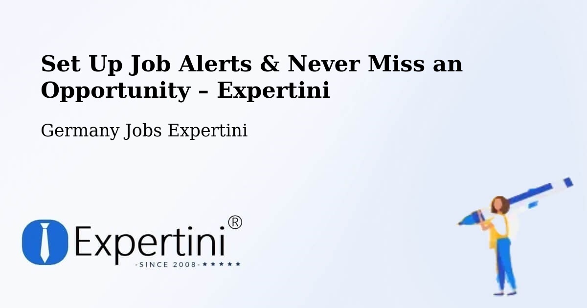 Job Alerts Guide – Get Notified About New Jobs in Pölzig - Pölzig, Germany Jobs Expertini