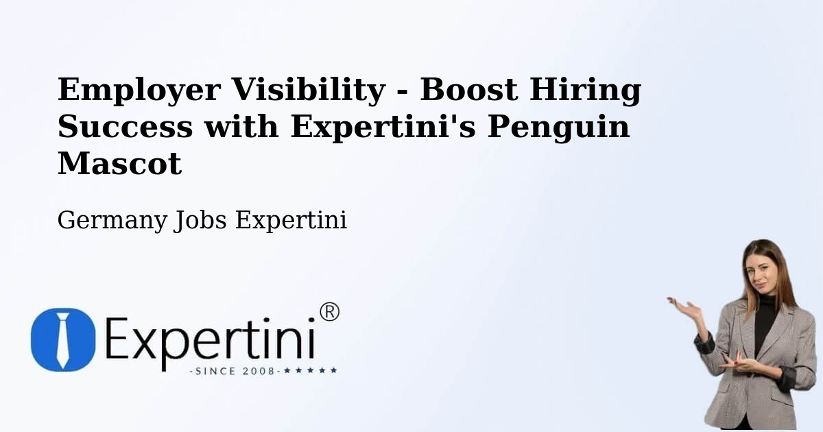 Employer Visibility - Boost Hiring Success with Expertini's Penguin Mascot - Germany Jobs Expertini